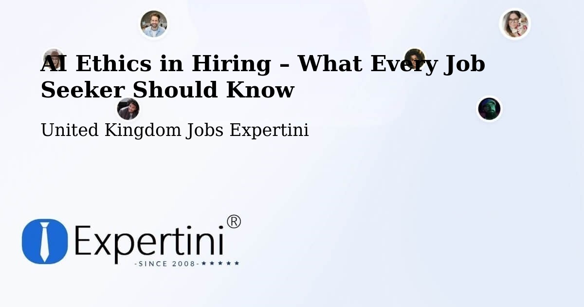 AI Ethics in Recruitment & Hiring – Steventon - Steventon, United Kingdom Jobs Expertini